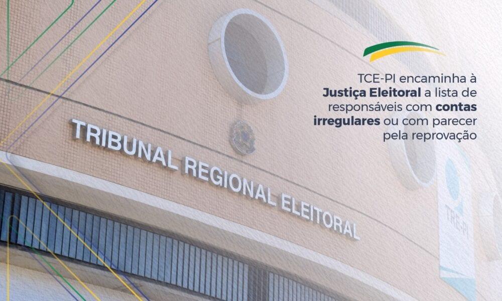 TCE-PI encaminha à Justiça Eleitoral a lista de responsáveis com contas irregulares ou com parecer pela reprovação